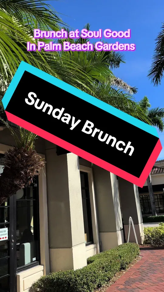 Brunch at Soul Good, Palm Beach Gardens