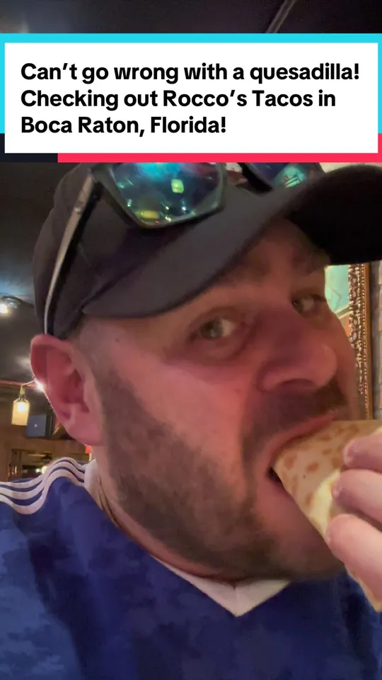 Quesadilla at Rocco's Tacos & Tequila Bar, West Palm Beach